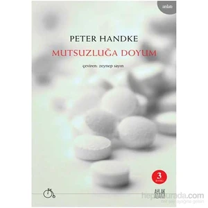 Mutsuzluğa Doyum - Peter Handke