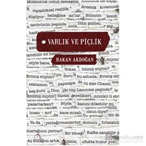 Varlık Ve Piçlik-Hakan Akdoğan