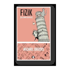 Fizik: Kullanım Kılavuzu-Michael Brooks