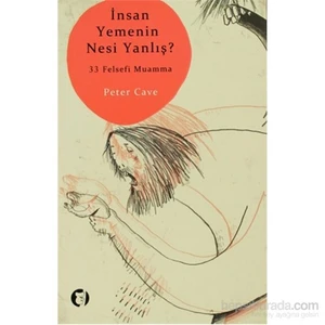 İnsan Yemenin Nesi Yanlış?-Peter Cave