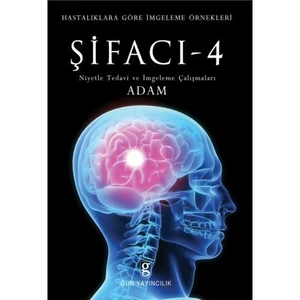 Şifacı - 4 / Niyetle Tedavi Ve İmgeleme Çalışmaları - Adam