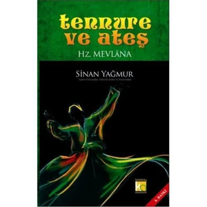 Tennure ve Ateş - Hz. Mevlana (Ciltsiz) - Sinan Yağmur
