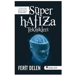 Süper Hafıza Teknikleri - Ferit Delen