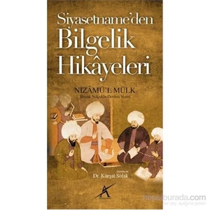 Siyasetnameden Bilgelik Hikayeleri-Nizamü'L-Mülk