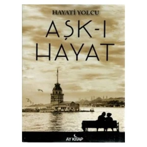 Aşk-I Hayat-Hayati Yolcu