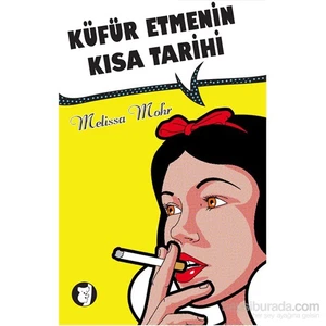 Küfür Etmenin Kisa Tarihi-Melissa Mohr