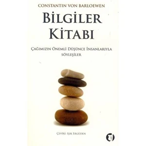 Bilgiler Kitabı-Çağımızın Önemli Düşünce İnsanları - Constantin Von Barloewen