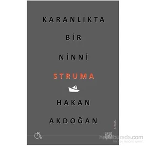 Karanlıkta Bir Ninni Struma - Hakan Akdoğan