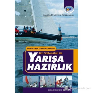 Jim Saltonstall ile Yarışa Hazırlık - (Optimist'ten Amerika Kupası'na) - Jim Saltonstall