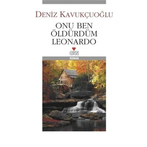 Onu Ben Öldürdüm Leonardo - Deniz Kavukçuoğlu