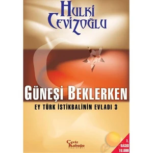 GÜNEŞİ BEKLERKEN