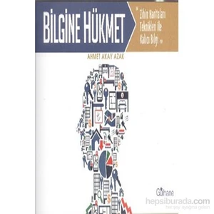 Bilgine Hükmet-Ahmet Akay Azak
