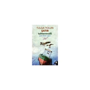 Tahterevalli-Tulga Tolun Şatır