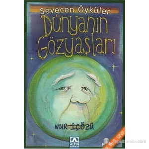 Sevecen Öyküler Dizisi 04 Dünyanın Gözyaşları-Nur İçözü