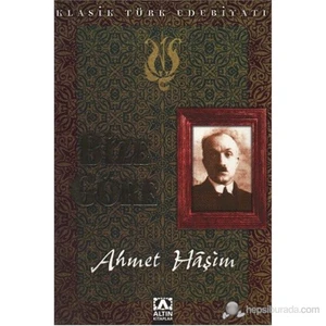 Klasik Türk Edebiyatı Bize Göre - Ahmet Haşim