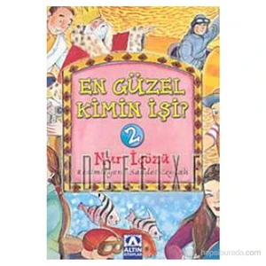 En Güzel Kimin İşi 2-Nur İçözü