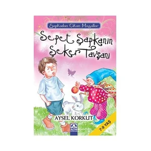 Sepet Şapkanın Şeker Tavşanı - Aysel Korkut