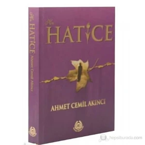 Hz. Hatice - Ahmet Cemil Akıncı