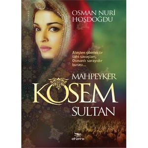 Kösem Sultan-Osman Nuri Hoşdoğdu