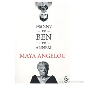 Annem ve Ben - Maya Angelou