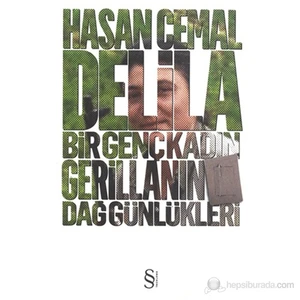 Delila: Bir Genç Kadın Gerillanın Dağ Günlükleri - Hasan Cemal