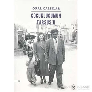Çocukluğumun Tarsus'u - Oral Çalışlar