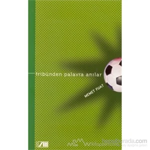 Tribünden Palavra Anılar - Memet Fuat