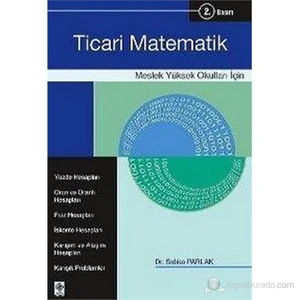 Ticari Matematik (Meslek Yüksek Okulları İçin)-Sıdıka Parlak