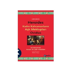 Kadın Kahramanların Aşk Mektupları-Publius Ovidius Naso