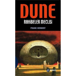 Dune Dizisi 6 Dune Rahibeler Meclisi - Frank Herbert