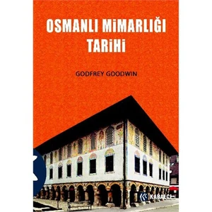 Osmanlı Mimarlığı Tarihi-Godfrey Goodwin