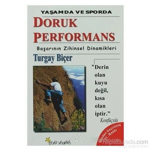Doruk Performans Başarının Zihinsel Dinamikleri (Yaşamda Ve Sporda) - Turgay Biçer