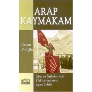 Arap Kaymakam - Orhan Koloğlu