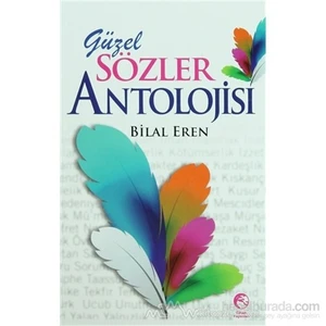 Güzel Sözler Antolojisi-Bilal Eren