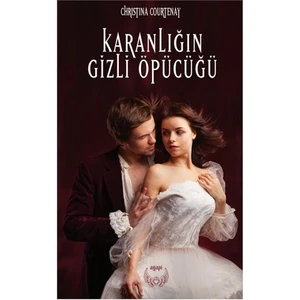 Karanlığın Gizli Öpücüğü-Christina Courtenay