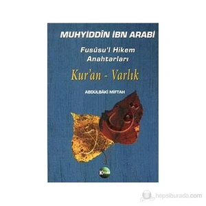 Fususu'L Hikem Anahtarları Kur'An - Varlık-Abdulbaki Miftah