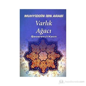 Varlık Ağacı-Muhyiddin İbn Arabi