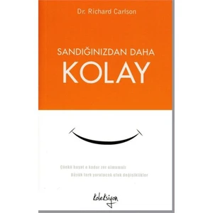 Sandığınızdan Daha Kolay - Richard Carlson