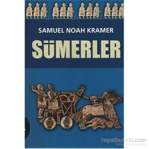 Sümerler - Samuel Noah Kramer