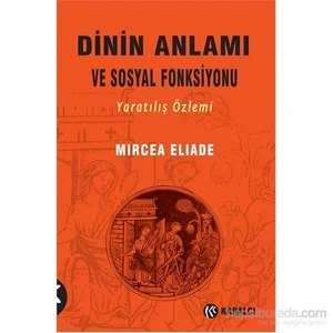 Dinin Anlamı Ve Sosyal Fonksiyonu-Mircea Eliade