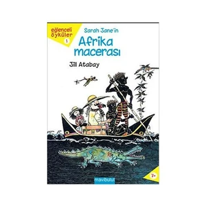 Sarah Jane'in Afrika Macerası - Eğlenceli Öyküler 1 - Jill Atabay