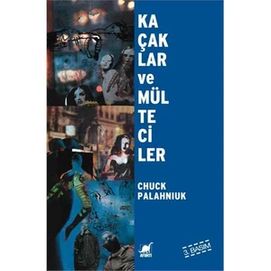 Kaçaklar ve Mülteciler ( Fugitives And Refugees ) - Chuck Palahniuk