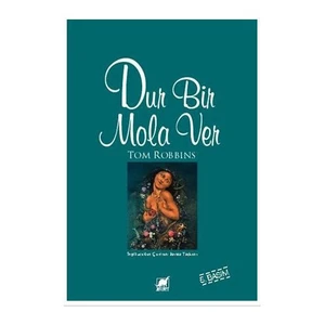 Dur Bir Mola Ver - Tom Robbins