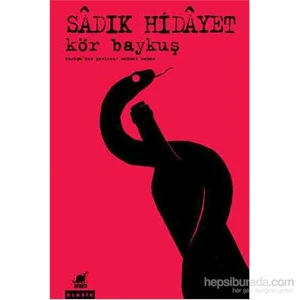 Sâdık Hidayet: Kör Baykuş - Sâdık Hidayet