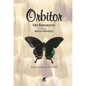 Orbitor (Cilt 2): Göz Kamaştırıcı - Mircea Cartarescu