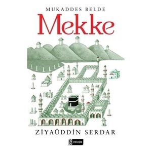 Mukaddes Belde Mekke-Ziyaüddin Serdar