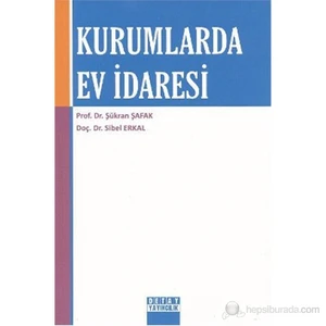 Kurumlarda Ev İdaresi-Şükran Şafak