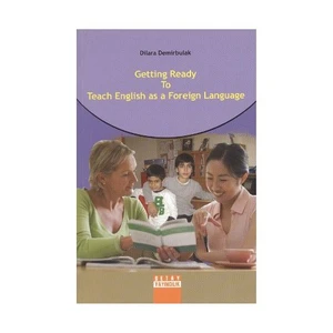 Detay Yayıncılık Getting Ready To Teach English As A Foreign Language-Dilara Demirbulak