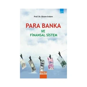 Para Banka Ve Finansal Sistem-Ekrem Erdem