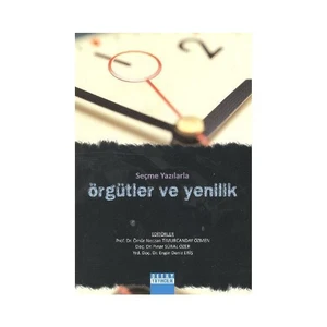 Seçme Yazılarla Örgütler Ve Yenilik